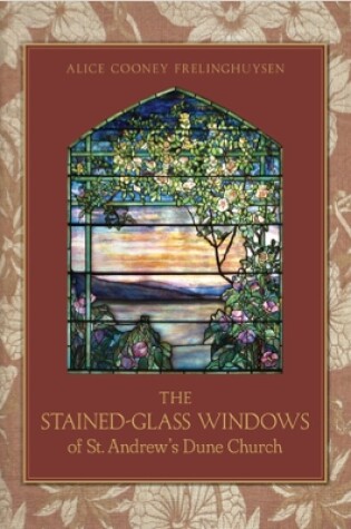 Cover of The Stained-Glass Windows of St. Andrew's Dune Church