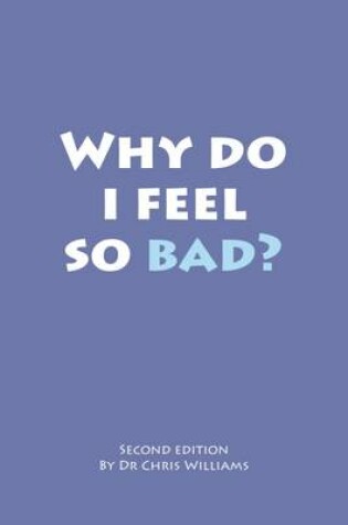 Cover of Why Do I Feel So Bad?