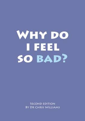 Book cover for Why Do I Feel So Bad?