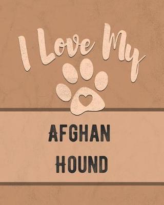 Book cover for I Love My Afghan Hound
