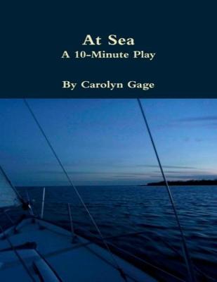 Book cover for At Sea : A Ten - Minute Play