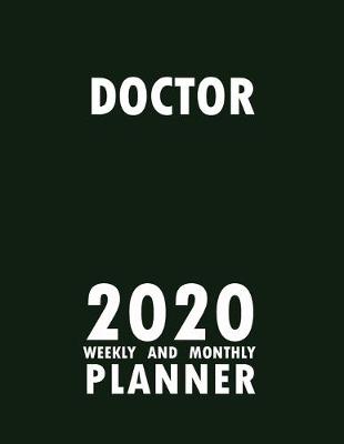 Book cover for Doctor 2020 Weekly and Monthly Planner