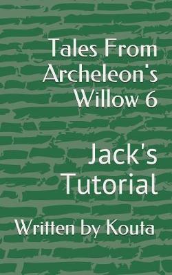 Book cover for Tales from Archeleon's Willow 6