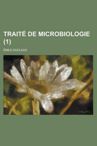 Cover of Traite de Microbiologie (1 )