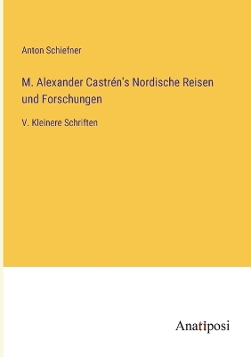 Book cover for M. Alexander Castr�n's Nordische Reisen und Forschungen