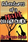 Book cover for Adventures of a Misfit Safari Guide