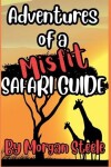 Book cover for Adventures of a Misfit Safari Guide