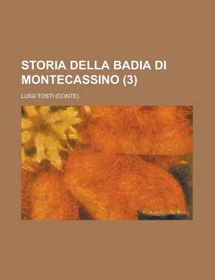 Book cover for Storia Della Badia Di Montecassino (3)