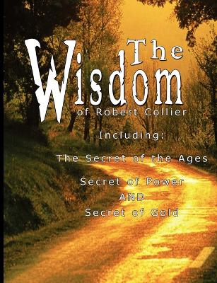 Book cover for The Wisdom of Robert Collier I - Including