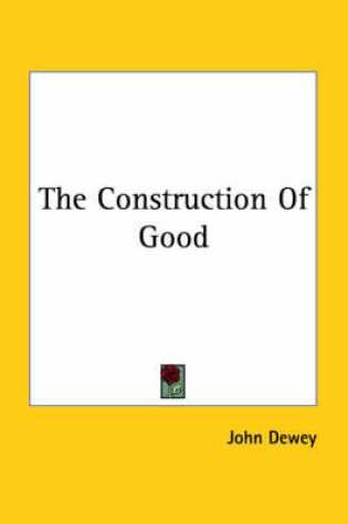 Cover of The Construction Of Good