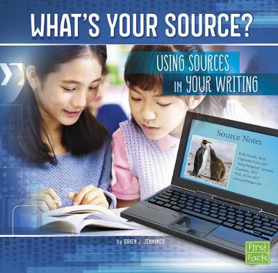 Book cover for Whats Your Source?: Using Sources in Your Writing (All About Media)