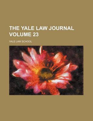 Book cover for The Yale Law Journal Volume 23