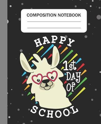 Book cover for Happy 1st day of school - Composition Notebook