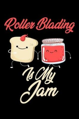 Cover of Roller Blading is My Jam