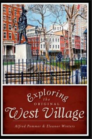 Cover of Exploring the Original West Village