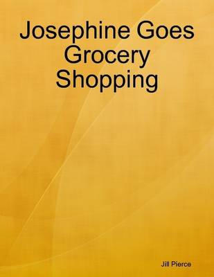 Book cover for Josephine Goes Grocery Shopping