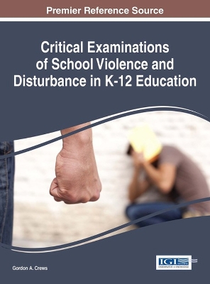 Cover of Critical Examinations of School Violence and Disturbance in K-12 Education