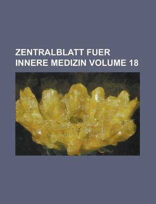 Book cover for Zentralblatt Fuer Innere Medizin Volume 18