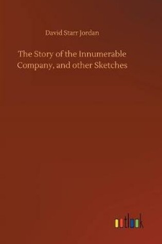 Cover of The Story of the Innumerable Company, and other Sketches