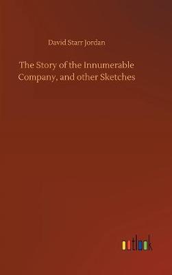 Book cover for The Story of the Innumerable Company, and other Sketches