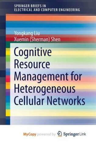 Cover of Cognitive Resource Management for Heterogeneous Cellular Networks