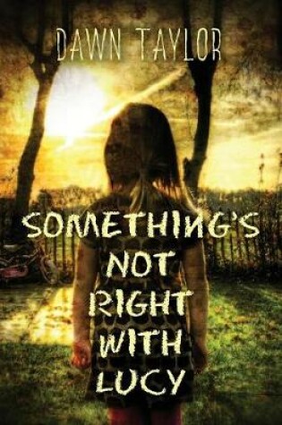 Cover of Something's Not Right with Lucy