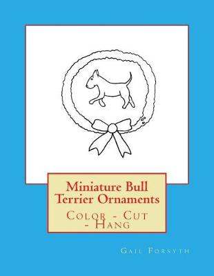 Book cover for Miniature Bull Terrier Ornaments