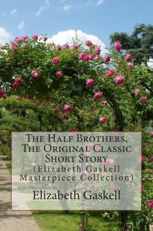 Cover of The Half Brothers, the Original Classic Short Story