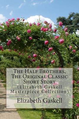 Book cover for The Half Brothers, the Original Classic Short Story