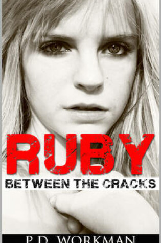 Cover of Ruby, Between the Cracks