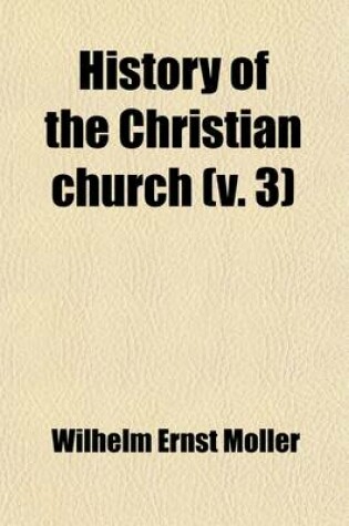 Cover of History of the Christian Church; A.D. Reformation and Counter-Reformation Volume 3