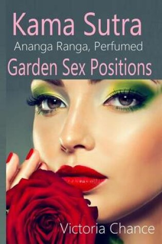 Cover of Kama Sutra, Ananga Ranga, Perfumed Garden Sex Positions