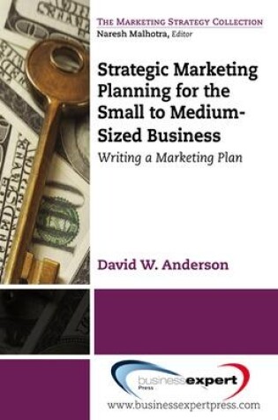 Cover of Strategic Marketing Planning for the Small to Medium-Sized Business: Writing a Marketing Plan