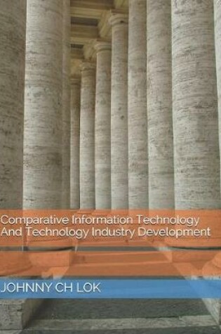 Cover of Comparative Information Technology And Technology Industry Development