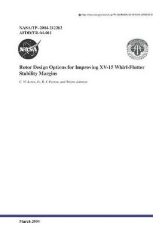 Cover of Rotor Design Options for Improving XV-15 Whirl-Flutter Stability Margins