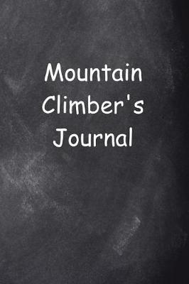 Book cover for Mountain Climber's Journal Chalkboard Design