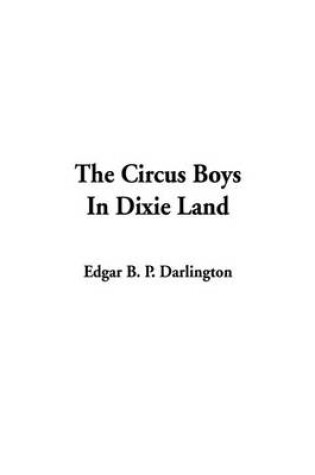 Cover of The Circus Boys in Dixie Land