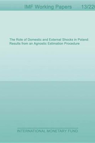 Cover of The Role of Domestic and External Shocks in Poland