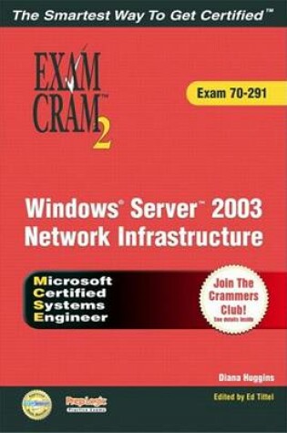 Cover of McSa/MCSE Implementing, Managing, and Maintaining a Windows Server 2003 Network Infrastructure Exam Cram 2 (Exam Cram 70-291)