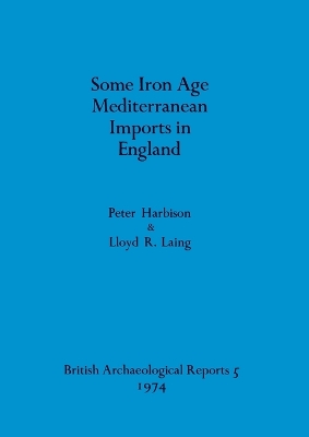 Book cover for Some Iron Age Mediterranean Imports in England