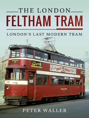 Book cover for The London Feltham Tram