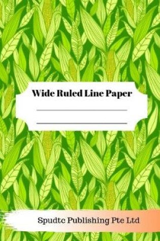 Cover of Cute Corn Theme Wide Ruled Line Paper