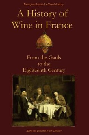 Cover of A History of Wine in France