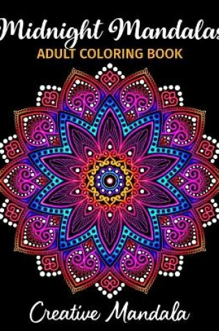 Cover of Midnight Mandalas - Adult Coloring Book