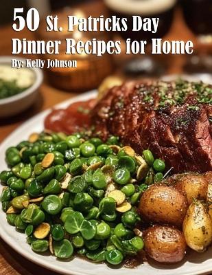 Book cover for 50 St. Patrick's Day Dinner Recipes for Home