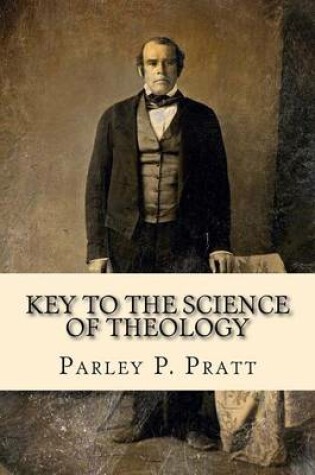 Cover of Key to the Science of Theology (FIRST EDITION - 1855, with an INDEX)