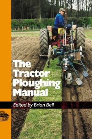 Cover of The Tractor Ploughing Manual