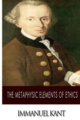 Book cover for The Metaphysic Elements of Ethics