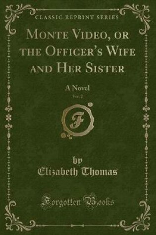 Cover of Monte Video, or the Officer's Wife and Her Sister, Vol. 2