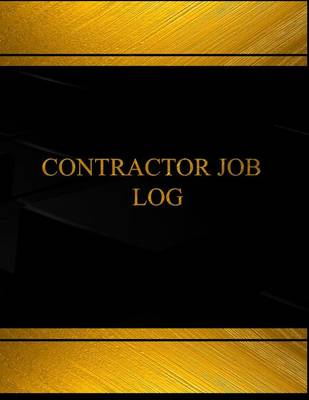 Book cover for Contractor Job Log (Log Book, Journal - 125 pgs, 8.5 X 11 inches)